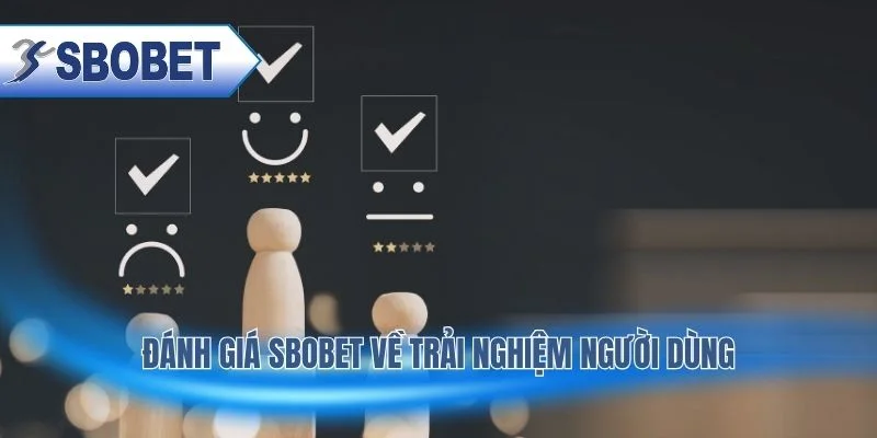 Đánh Giá SBOBET Chi Tiết Về Uy Tín Và Trải Nghiệm Người Dùng