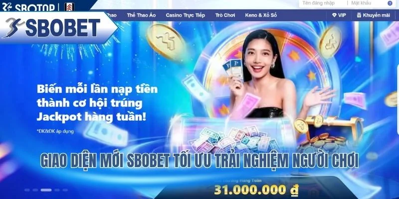Giao Diện Mới SBOBET Tối Ưu Trải Nghiệm Người Chơi