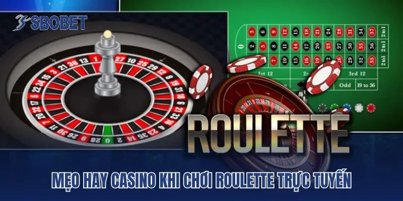 Mẹo hay casino khi chơi Roulette trực tuyến
