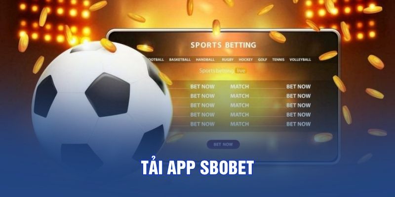 Tải App SBOBET - Hướng Dẫn Download Ứng Dụng Mới Nhất 2026